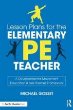 Lesson Plans for the Elementary PE Teacher af Michael E. Gosset