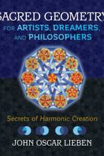 Sacred Geometry for Artists, Dreamers, and Philosophers af John Oscar Lieben