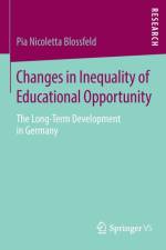 Changes in Inequality of Educational Opportunity af Pia Nicoletta Blossfeld