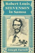 Robert Louis Stevenson in Samoa af Joseph Farrell