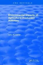 Environmental Impact of Agricultural Production Activities af Larry W. Canter