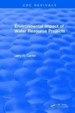 Environmental Impact of Water Resource Projects af Larry W. Canter