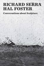 Conversations about Sculpture af Richard Serra