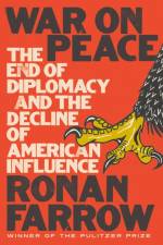 War on Peace af Ronan Farrow