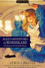 Alice's Adventures in Wonderland and Through the Looking Glass af Lewis Carroll