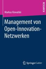 Management Von Open-Innovation-Netzwerken af Markus Kowalski
