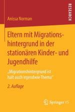 Eltern Mit Migrationshintergrund in Der Stationaren Kinder- Und Jugendhilfe af Anissa Norman