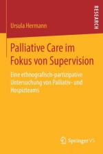 Palliative Care Im Fokus Von Supervision af Ursula (Wien) Hermann