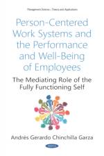 Person-Centered Work Systems and the Performance and Well-Being of Employees af Andres Gerardo Chinchilla Garza