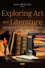 Exploring Art and Literature: Interpretations, Perspectives and Influences