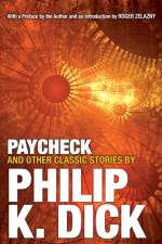 Paycheck and Other Classic Stories By Philip K. Dick af Philip K. Dick