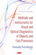 Methods and Instruments for Visual and Optical Diagnostics of Objects and Fast Processes