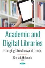 Academic and Digital Libraries: Emerging Directions and Trends