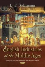 English Industries of the Middle Ages af L. F. Salzmann