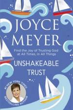 Unshakeable Trust af Joyce Meyer