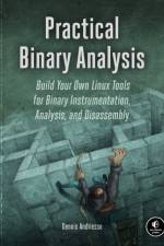 Practical Binary Analysis af Dennis Andriesse