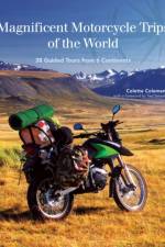 Magnificent Motorcycle Trips of the World af Colette Coleman