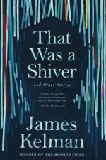 That Was a Shiver, and Other Stories af Mr James Kelman