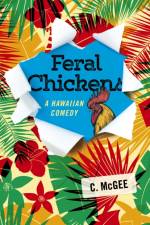Feral Chickens af C. McGee