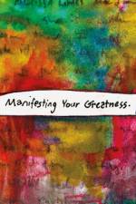 Manifesting Your Greatness af Amy E. Chace