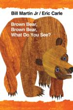 Brown Bear, Brown Bear, What Do You See?