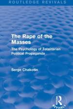 Routledge Revivals: The Rape of the Masses (1940) af Serge Chakotin