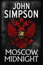 Moscow, Midnight af John Simpson