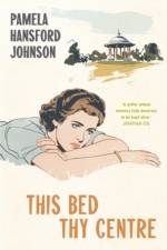 This Bed Thy Centre af Pamela Hansford Johnson