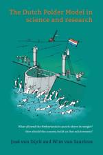 The Dutch Polder Model in science and research af Wim van Saarloos