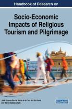 Handbook of Research on Socio-Economic Impacts of Religious Tourism and Pilgrimage