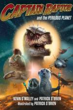 Captain Raptor and the Perilous Planet af Kevin O'Malley