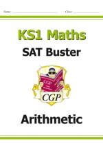KS1 Maths SAT Buster: Arithmetic af CGP Books