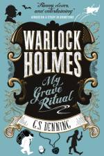 Warlock Holmes - My Grave Ritual af G. S. Denning