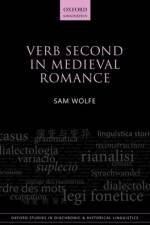 Verb Second in Medieval Romance af Sam (Associate Professor of French Linguistics Wolfe