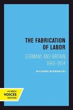 The Fabrication of Labor af Richard Biernacki