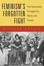 Feminism’s Forgotten Fight af Kirsten Swinth
