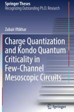 Charge Quantization and Kondo Quantum Criticality in Few-Channel Mesoscopic Circuits af Zubair Iftikhar