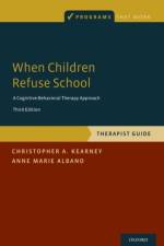 When Children Refuse School af Christopher A. Kearney