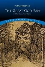 The Great God Pan & Other Classic Horror Stories af Arthur Machen