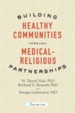 Building Healthy Communities through Medical-Religious Partnerships af W. Daniel (Professor Hale