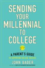Sending Your Millennial to College af John (Executive Director Bader