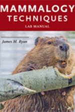 Mammalogy Techniques Lab Manual af James M. (Hobart