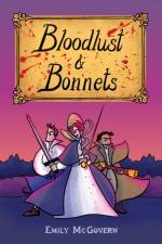 Bloodlust and Bonnets af Ms. Emily McGovern