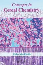 Concepts in Cereal Chemistry af Finlay (Kansas State University MacRitchie