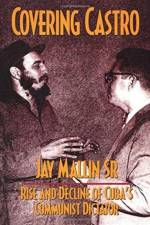 Covering Castro af Jay Mallin