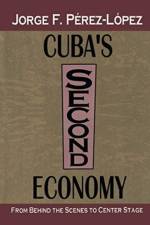 Cuba's Second Economy af Jorge Perez-Lopez