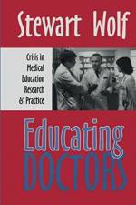 Educating Doctors af Stewart Wolf