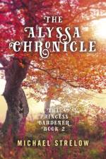 Alyssa Chronicle, The af Michael Strelow