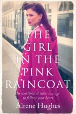 The Girl in the Pink Raincoat af Alrene Hughes