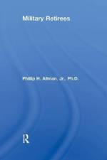 Military Retirees af Phillip Allman